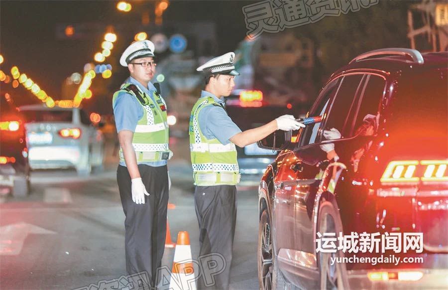 运城交警严查酒驾不放松“半岛.综合体育入口”